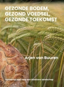 Gezonde bodem, gezond voedsel, gezonde toekoms